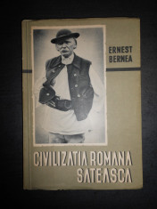 ERNEST BERNEA - CIVILIZATIA ROMANA SATEASCA. IPOTEZE SI PRECIZARI (1944) foto