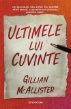 Ultimele lui cuvinte - Paperback brosat - Gillian McAllister - Bookzone