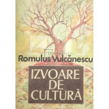 Romulus Vulcănescu - Izvoare de cultură (editia 1988)