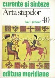 Arta Stepelor. Popoarele Timpurii - Karl Jettmar, Meridiane 1983, Album Pictura, Cultura si Sinteze