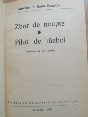 Zbor de noapte. Pilot de razboi - Antoine De Saint-Exupery - 1968 foto