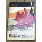 DVP9 0442 Istorie - Memorii de razboi - Corpul 7 armata in operatiunia Budapesta