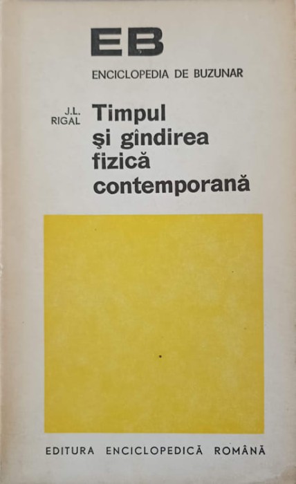 TIMPUL SI GANDIREA FIZICA CONTEMPORANA-J.L. RIGAL-161058