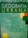Nicolae Ilinca - Geografia urbana (semnata) (Editia: 1999)