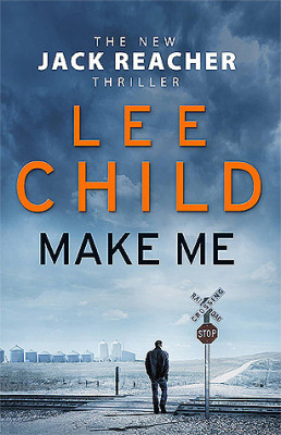 Lee Child - Make Me ( JACK REACHER # 20 ) foto