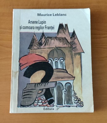 Maurice Leblanc - Arsene Lupin și comoara regilor Franței foto