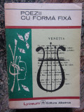 POEZII CU FORMA FIXA , editie ingrijita de GH. CARDAS , 1973