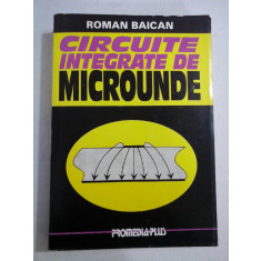 CIRCUITE INTEGRATE DE MICROUNDE - Roman BAICAN