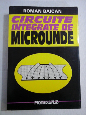 CIRCUITE INTEGRATE DE MICROUNDE - Roman BAICAN foto