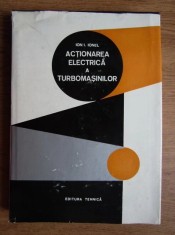 Ion I. Ionel - Actionarea electrica a turbomasinilor
