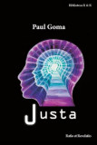Justa - Paperback brosat - Paul Goma - Ratio et Revelatio