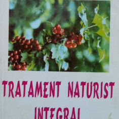 Tratament Naturist Integral - Viorel Olivian Pascanu ,561234