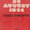 23 august 1944 - Documente, Volumul I (1939 - 1943)