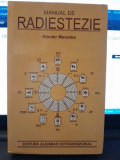 MANUAL DE RADIESTEZIE - ALIODOR MANOLEA, ediție cartonata