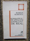 Marius Robescu - Spiritul Insetat De Real -CU DEDICATIE SI AUTOGRAF