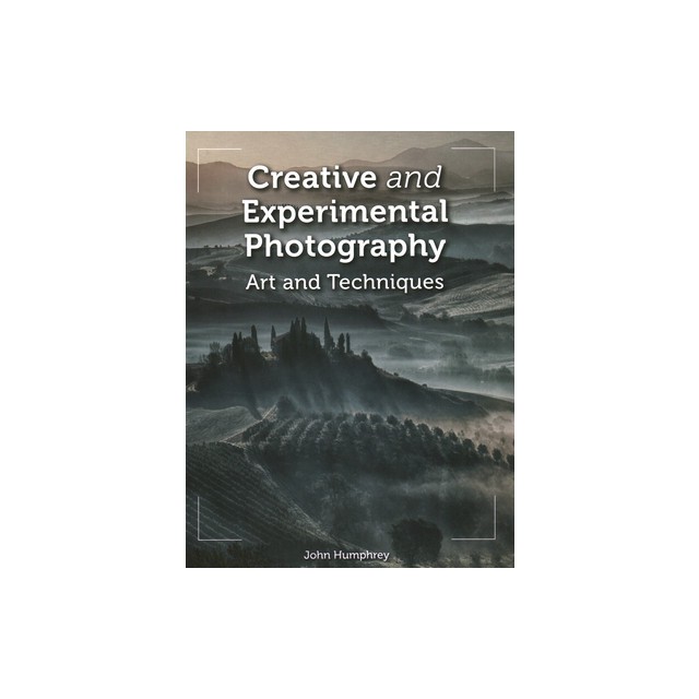 Creative and Experimental Photography: Art and Techniques