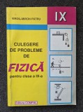 CULEGERE DE PROBLEME DE FIZICA PENTRU CLASA A IX-A - Virgil-Miron Patru