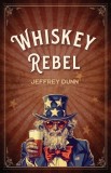 Whiskey Rebel