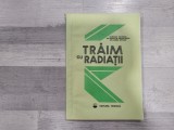 Traim cu radiatii