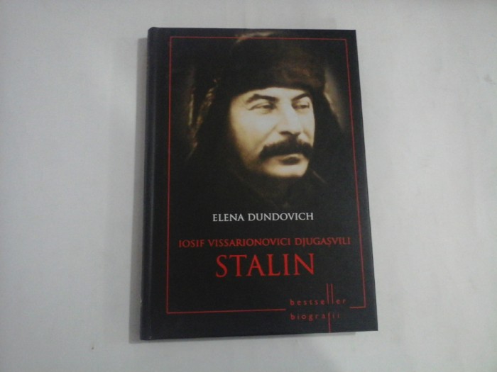 IOSIF VISSARIONOVICI DJUGASVILI STALIN - ELENA DUNDOVICH