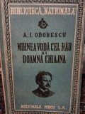 A. I. Odobescu - Mihnea Voda cel Rau. Doamna Chiajna (Editia: 1947)