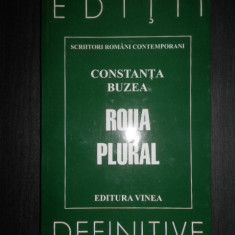 Constanta Buzea - Roua plural (1999, cu autograf si dedicatia autoarei)