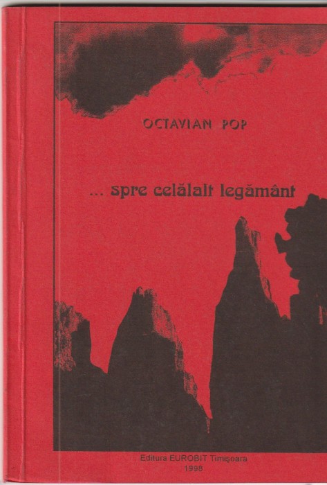 OCTAVIAN POP - SPRE CELALALT LEGAMANT ( CU DEDICATIE SI AUTOGRAF )