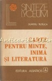 Carte Pentru Minte, Inima Si Literatura - Dumitru Tiutiuca