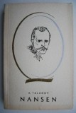Nansen - A. Talanov, Biografii, Carte Beletristica - Noua/Anticariat, Stare Buna/Foarte Buna