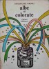 ALBE SI COLORATE. EPIGRAME (CU DEDICATIA AUTORULUI CATRE PICTORUL VAL. GHEORGHIU)-GHEORGHE GROSU-253263