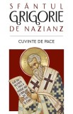 Cuvinte de pace Paperback brosat Sf. Grigorie de Nazianz Carte religioasa crestina
