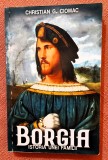 Borgia. Istoria unei familii. Editura Paul Editions, 2021 - Christian G. Ciomac, Alta editura