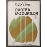 Anatol Vieru - Cartea modurilor I: de la moduri, spre un model al g&acirc;ndirii...
