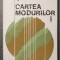 Anatol Vieru - Cartea modurilor I: de la moduri, spre un model al g&acirc;ndirii...