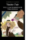 Vanity Fair - William Makepeace Thackeray, William M Thackeray