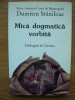 Mica Dogmatica Vorbita - MARC-ANTOINE COSTA DE BEAUREGARD, Dumitru Staniloae, Editura Deisis, Crestinism, Carte Religioasa, 2000