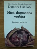 MARC-ANTOINE COSTA DE BEAUREGARD / DUMITRU STANILOAE - MICA DOGMATICA VORBITA - 2000