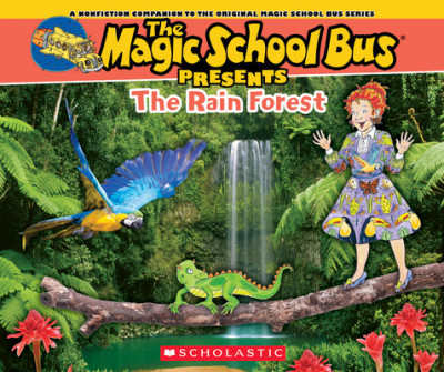 Magic School Bus Presents: The Rainforest: A Nonfiction Companion to the Original Magic School Bus Series foto