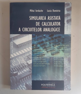 L. Dumitriu , M. Iordache - Simularea asistata de calc. a circuitelor analogice foto