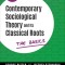 Contemporary Sociological Theory and Its Classical Roots: The Basics