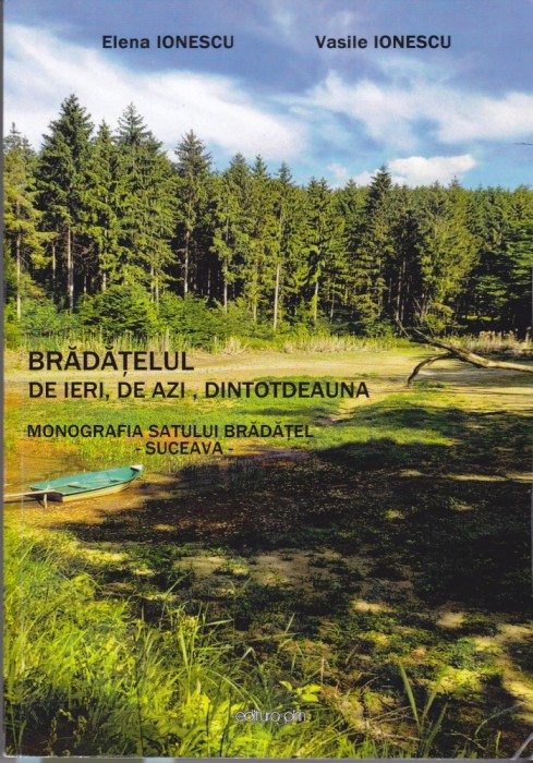 AS - ELENA IONESCU, VASILE IONESCU - BRADATELUL, DE IERI, DE AZI, DINTOTDEAUNA cu autograf