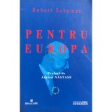 Robert Schuman - Pentru Europa (Editia: 2003)