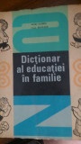 Dictionar al educatiei in familie H.Joubrel,P.Bertrand 1967