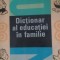 Dictionar al educatiei in familie H.Joubrel,P.Bertrand 1967