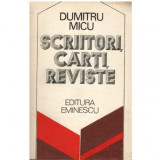 Dumitru Mica - Scriitori, carti, reviste - 123269