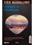 Liza Marklund - Explozii in Stockholm (Editia: 2011)