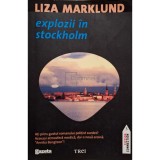 Liza Marklund - Explozii in Stockholm (Editia: 2011)