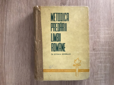 Metodica predării limbii romane in școala generală/ colectiv/1966// foto