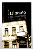 Dincolo de ce se vede - Ana-Mariana Ilies, Ed. Galaxia Gutenberg, 2009