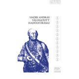 Hadik Andr&aacute;s v&aacute;logatott had&uuml;gyi &iacute;r&aacute;sai
